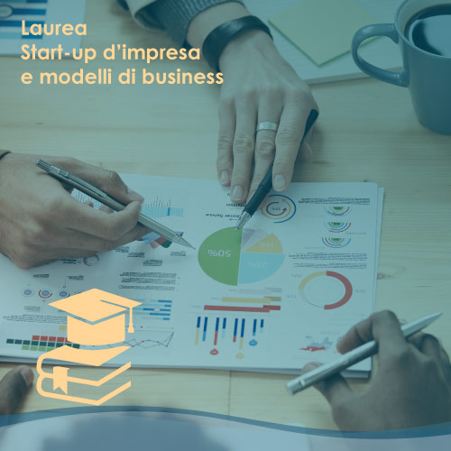 Laurea Start-up d’impresa e modelli di business